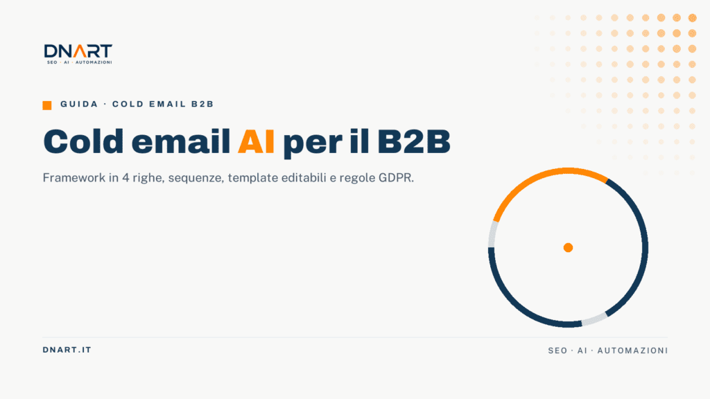 Cold Email AI per B2B: framework, sequenze e template che funzionano