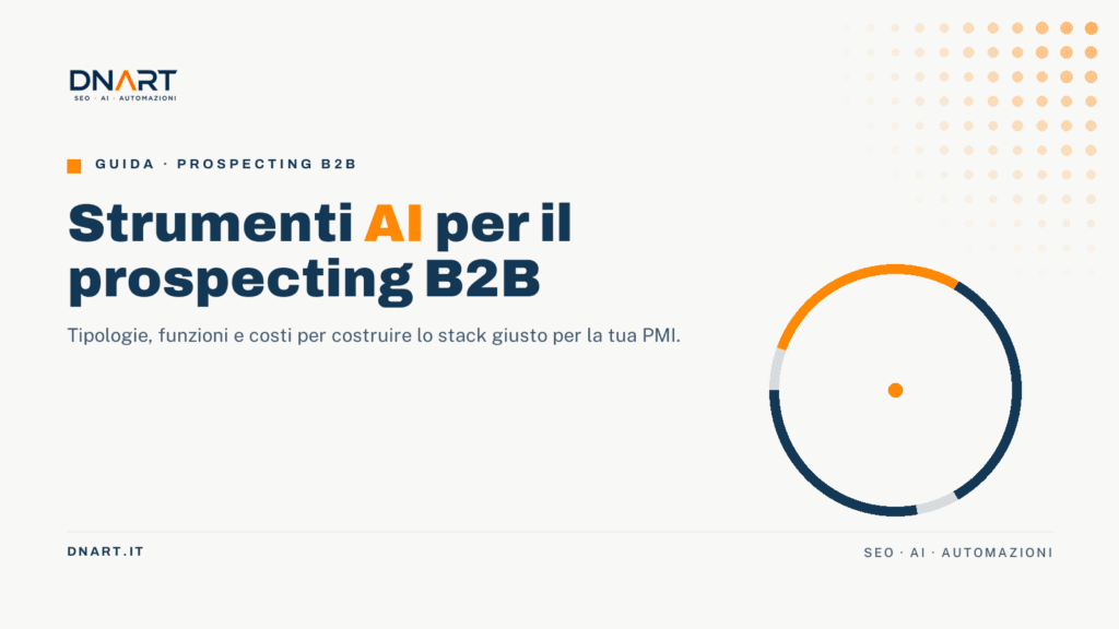 Strumenti AI per il Prospecting B2B: cosa serve davvero